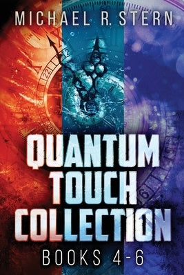 Quantum Touch Collection - Books 4-6 by Stern, Michael R.