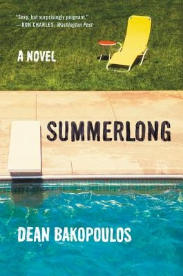 Summerlong by Bakopoulos, Dean