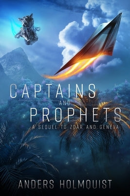 Captains and Prophets by Holmquist, Anders A.