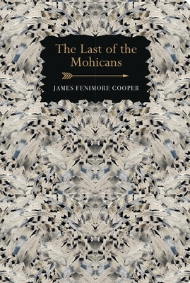 Last of the Mohicans by Cooper, James Fenimore