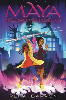 Maya and the Lord of Shadows by Barron, Rena