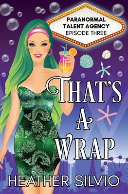 That's a Wrap by Silvio, Heather