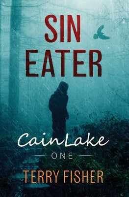 Cain Lake 1: Sin Eater by Fisher