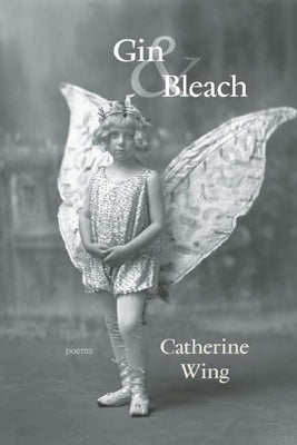 Gin & Bleach by Wing, Catherine