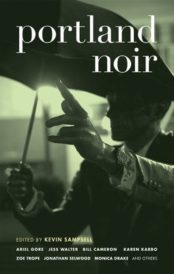 Portland Noir by Sampsell, Kevin
