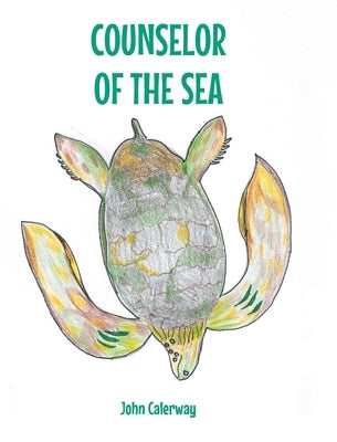 Counselor of the Sea by Calerway, John