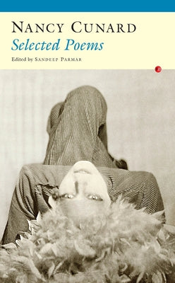 Selected Poems by Cunard, Nancy Clara