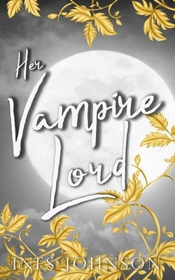Her Vampire Lord by Johnson, Ines