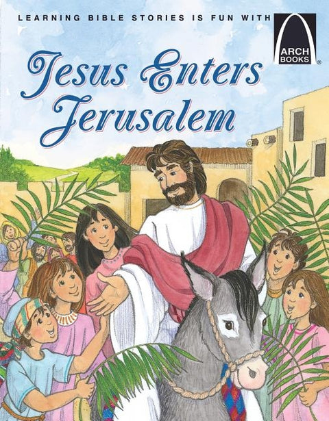 Jesus Enters Jerusalem - Arch Books by Jane L Fryar