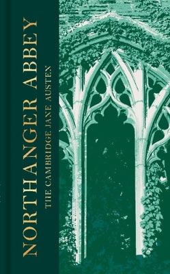 Northanger Abbey: The Collector's Edition by Austen, Jane