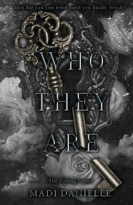 Who They Are by Danielle, Madi