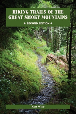Hiking Trails of the Great Smoky Mountains [With Map] by Wise, Kenneth