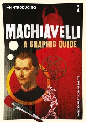 Introducing Machiavelli: A Graphic Guide by Curry, Patrick