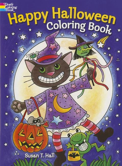 Happy Halloween Coloring Book by Hall, Susan T.