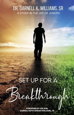 Setup for a Breakthrough- The Life of Joseph by Williams, Darnell