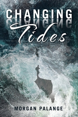 Changing Tides by Palange, Morgan