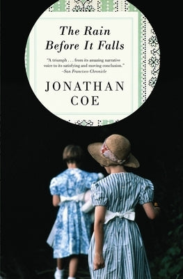 The Rain Before It Falls by Coe, Jonathan