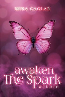 Awaken the Spark Within by Cost, Mina Caglar