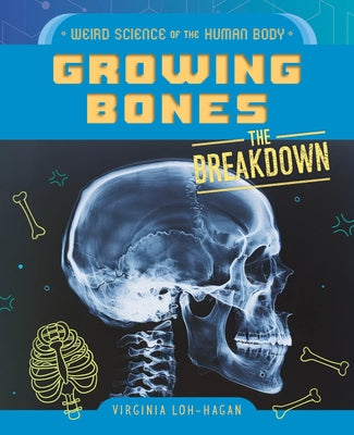 Growing Bones by Loh-Hagan, Virginia