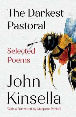 The Darkest Pastoral: Selected Poems by Kinsella, John