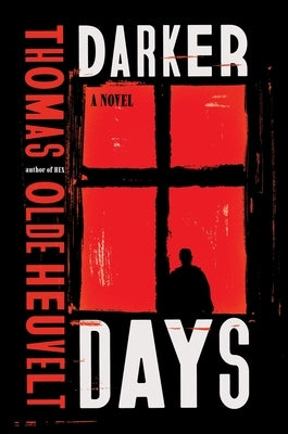 Darker Days by Olde Heuvelt, Thomas