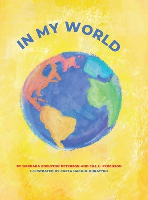 In My World by Edelston Peterson, Barbara