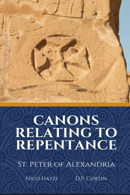 Canons Relating to Repentance by St Peter of Alexandria