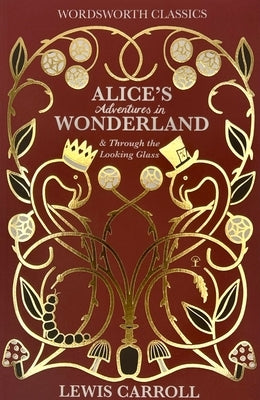 Alice's Adventures in Wonderland by Carroll, Lewis
