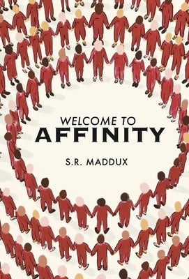 Welcome To Affinity by Maddux, S. R.