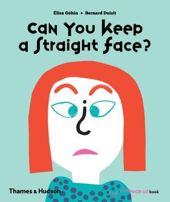 Can You Keep a Straight Face? by GÃ©hin, Elisa