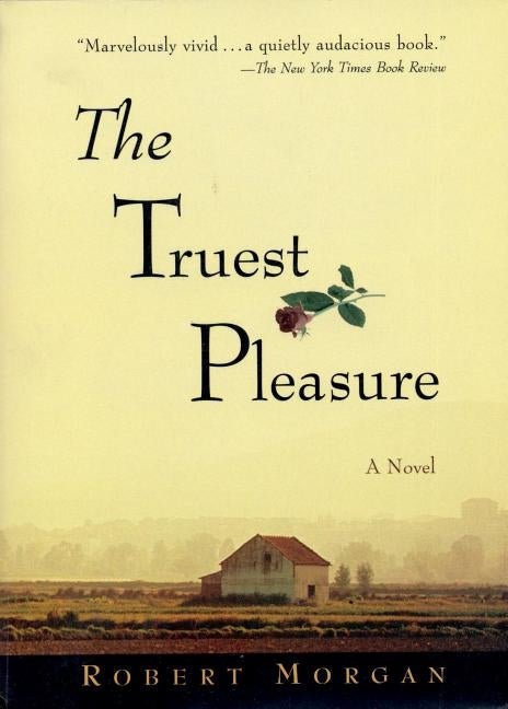 The Truest Pleasure by Morgan, Robert
