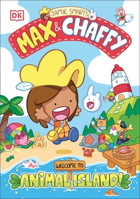Max and Chaffy: Welcome to Animal Island by Smart, Jamie