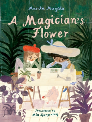 A Magician's Flower by Maijala, Marika