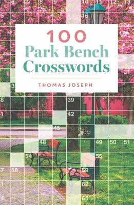 100 Park Bench Crosswords by Joseph, Thomas