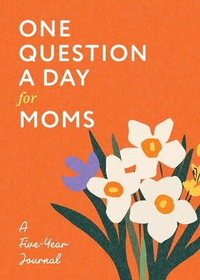 One Question a Day for Moms (Modern): A Five-Year Journal by Chase, Aimee