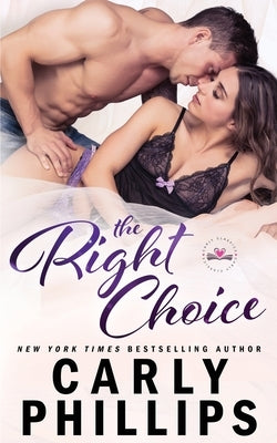 The Right Choice by Phillips, Carly
