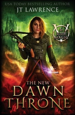 The New Dawn Throne: An Urban Fantasy Action Adventure by Lawrence, Jt