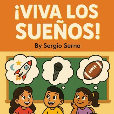 ¡Viva los Sueños! by Serna, Sergio