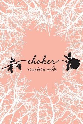 Choker by Woods, Elizabeth