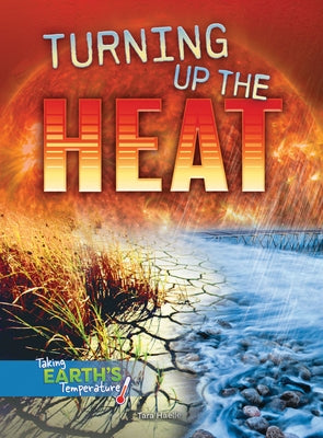 Turning Up the Heat by Haelle, Tara