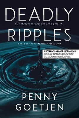 Deadly Ripples by Goetjen, Penny