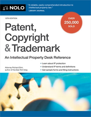 Patent, Copyright & Trademark: An Intellectual Property Desk Reference by Stim, Richard