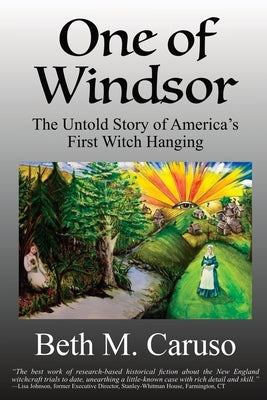 One of Windsor: The Untold Story of America's First Witch Hanging by Caruso, Beth M.