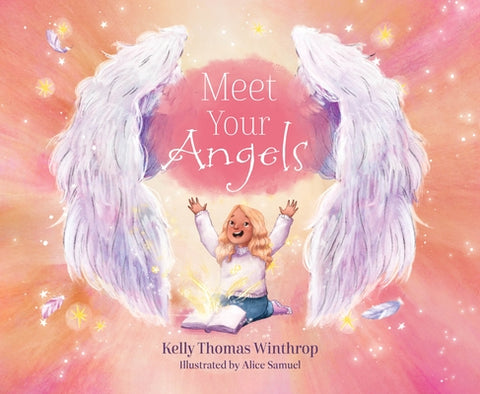 Meet Your Angels by Thomas Winthrop, Kelly