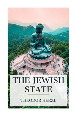 The Jewish State by Herzl, Theodor