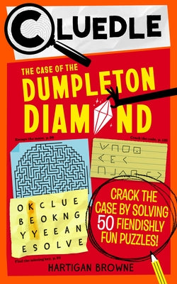 Cluedle: The Case of the Dumpleton Diamond (Book 1) by Browne, Hartigan