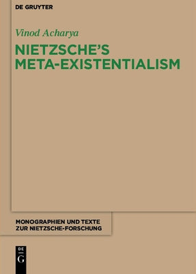 Nietzsche's Meta-Existentialism by Acharya, Vinod