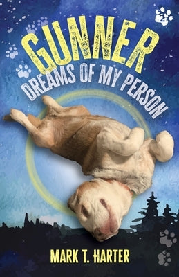 Gunner, Dreams of My Person by Harter, Mark T.