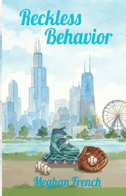 Reckless Behavior by French, Meghan