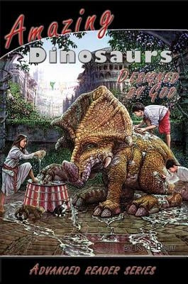 Amazing Dinosaurs Designed by God by Butt, Kyle